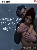 Manila Shaw: Blackmail's Obsession (2018|Рус|Англ)